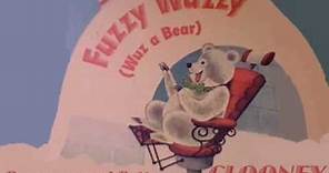 Fuzzy Wuzzy (Wuz A Bear) sung by Rosemary and Betty Clooney