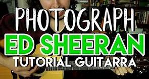 Photograph - Ed Sheeran - Tutorial - Intro - Acordes - Como tocar en Guitarra