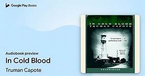 In Cold Blood by Truman Capote · Audiobook preview