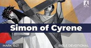 175. Simon of Cyrene – Mark 15:21