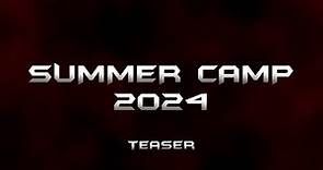 Summer Camp 2024 // Teaser Trailer