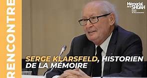Rencontre : Serge Klarsfeld, historien de la mémoire - 03/05/2018