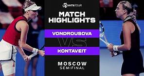 Marketa Vondrousova vs. Anett Kontaveit | 2021 Moscow Semifinal | WTA Match Highlights