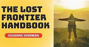 The Lost Frontier Handbook by Suzanne Sherman