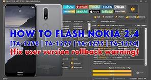 How To Flash Nokia 2.4 [TA-1270 | TA-1277 | TA-1275 | TA-1274] Using UnlockTool - [romshillzz]