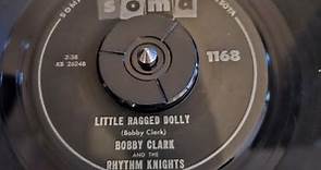 Bobby Clark & The Rhythm Knights - Little Ragged Dolly