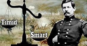Timid or Smart: Reconsidering General George B. McClellan