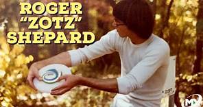 ¿Quien es Roger "Zotz" Shepard?