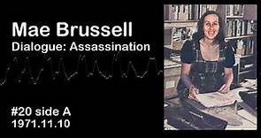 Mae Brussell, Dialogue: Assassination, #20A 1971.11.10