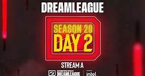 DreamLeague S20 - Stream A - Day 2