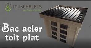 TOUSCHALETS.COM - Montage d'une toiture bac acier sur toit plat