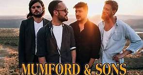 Mumford & Sons Greatest Hits Full Album - Mumford & Sons Best Of Playlist 2021