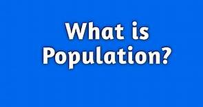 What is population? | Definition of population?