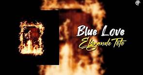 ElgrandeToto BLUE LOVE (Lyrics video)