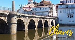 Chaves: a bela Aquae Flaviae de Trás-os-Montes