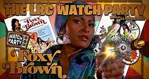 FOXY BROWN (1974) Full Movie and Review | Pam Grier | The LRC Watch Party | Blaxploitation