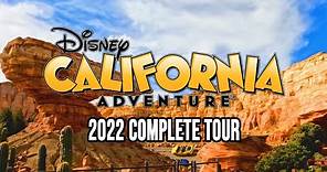 Disney California Adventure 2022 - Full Walkthrough with Ride POVs