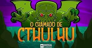 Cthulhu - O monstro mais TERRÍVEL da história!