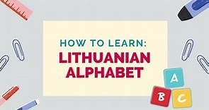 How To Learn The Lithuanian Alphabet - Lingalot