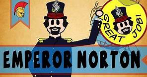 Emperor Norton: The Only Monarch of the United States | Tooky History