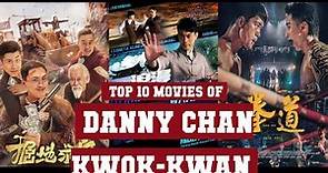 Danny Chan Kwok-Kwan Top 10 Movies | Best 10 Movie of Danny Chan Kwok-Kwan