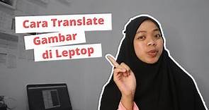 Cara Translate gambar Inggris ke Indonesia di Leptop Online tanpa Aplikasi