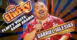 Fluffy Visits Saudi Arabia - Gabriel Iglesias (from Aloha Fluffy: Gabriel Iglesias Live from Hawaii)