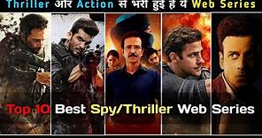 Top 10 Best Spy/Thriller Web Series | Spy,Espionage,Action,Thriller,Suspense | Netflix Amazon Zee5