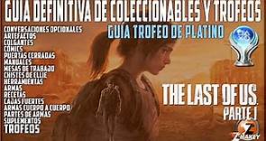 The Last of Us 1: Guía DEFINITIVA de COLECCIONABLES, PARTES y TROFEOS 🏆 GUÍA PLATINO / PS5 REMAKE