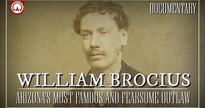 William Brocius: Arizona's Most Fearsome & Famous Outlaw | Wild West Documentary