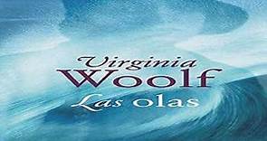 Resumen del libro Las Olas (Virginia Woolf)