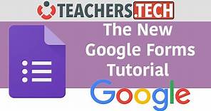 The New Google Forms - Detailed Tutorial