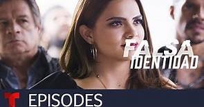 Falsa Identidad | Episode 30 | Telemundo English