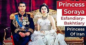 Princess Soraya Esfandiary-Bakhtiary | Princess Of Iran | Soraya's Full Biography