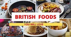 Most Popular British Foods | UK Food | English Food | United Kingdom | Great Britain