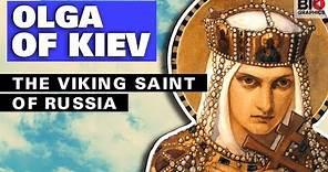 Olga of Kiev: The Viking Saint of Russia