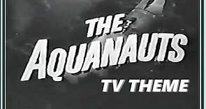 TV THEME - "THE AQUANAUTS"