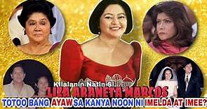 Ang Tunay na Pagkatao ni First Lady LIZA ARANETA MARCOS,Her Family Roots and Love Story,Star Profile