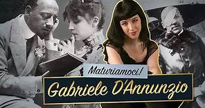 Gabriele D'Annunzio || Vita e opere