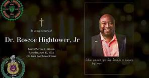 Funeral Service for Dr. Roscoe Hightower, Jr 11 a.m. April 13, 2024