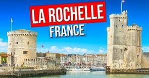 LA ROCHELLE - FRANCE (City tour of La Rochelle, France in 4K)