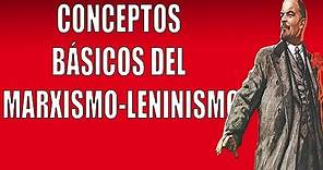 Conceptos básicos del Marxismo-Leninismo
