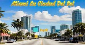 Miami la Ciudad del Sol