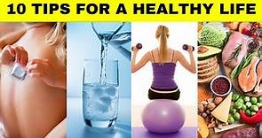 10 Tips For A Healthy Life |Health Tips 2024 |Healthy Lifestyle Tips