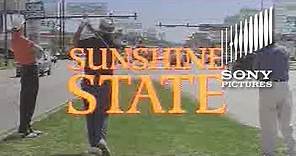 Sunshine State (2002) theatrical trailer (SPE website ver.)