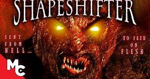 Shapeshifter | Full Movie | Monster Horror