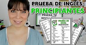 PRUEBA DE INGLÉS PARA PRINCIPIANTES | ENGLISH PLACEMENT TEST FOR BEGINNERS