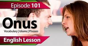 English lesson 101 - Onus. Vocabulary & Grammar lessons