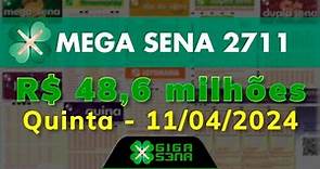 Resultado da Mega Sena 2711, Quinta-feira, 11/04/2024 | GIGA-SENA