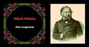 Mijaíl Glinka - Obertura española nº 1 "Jota aragonesa" (1845)